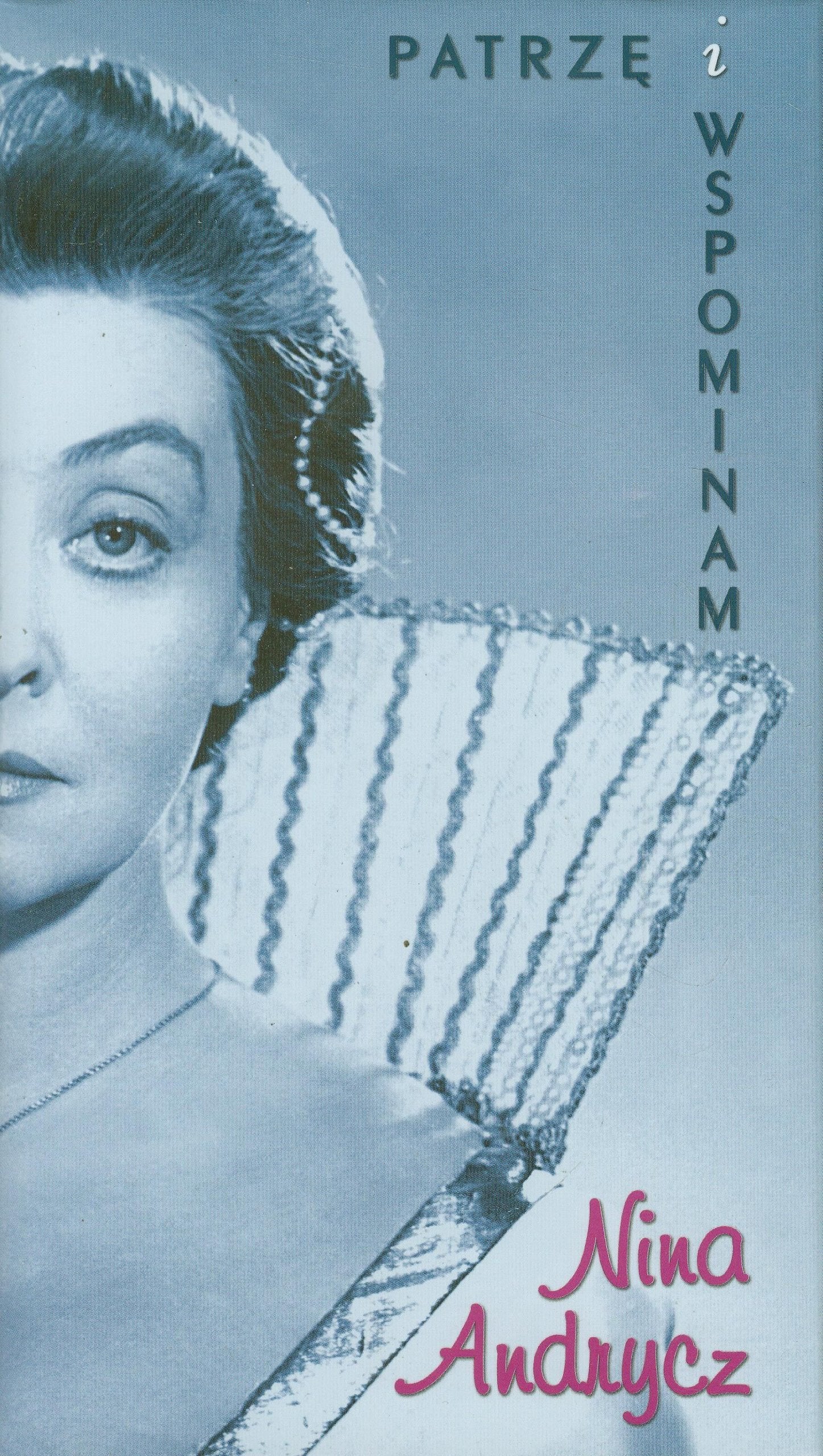 Patrzę i wspominam Nina Andrycz Books