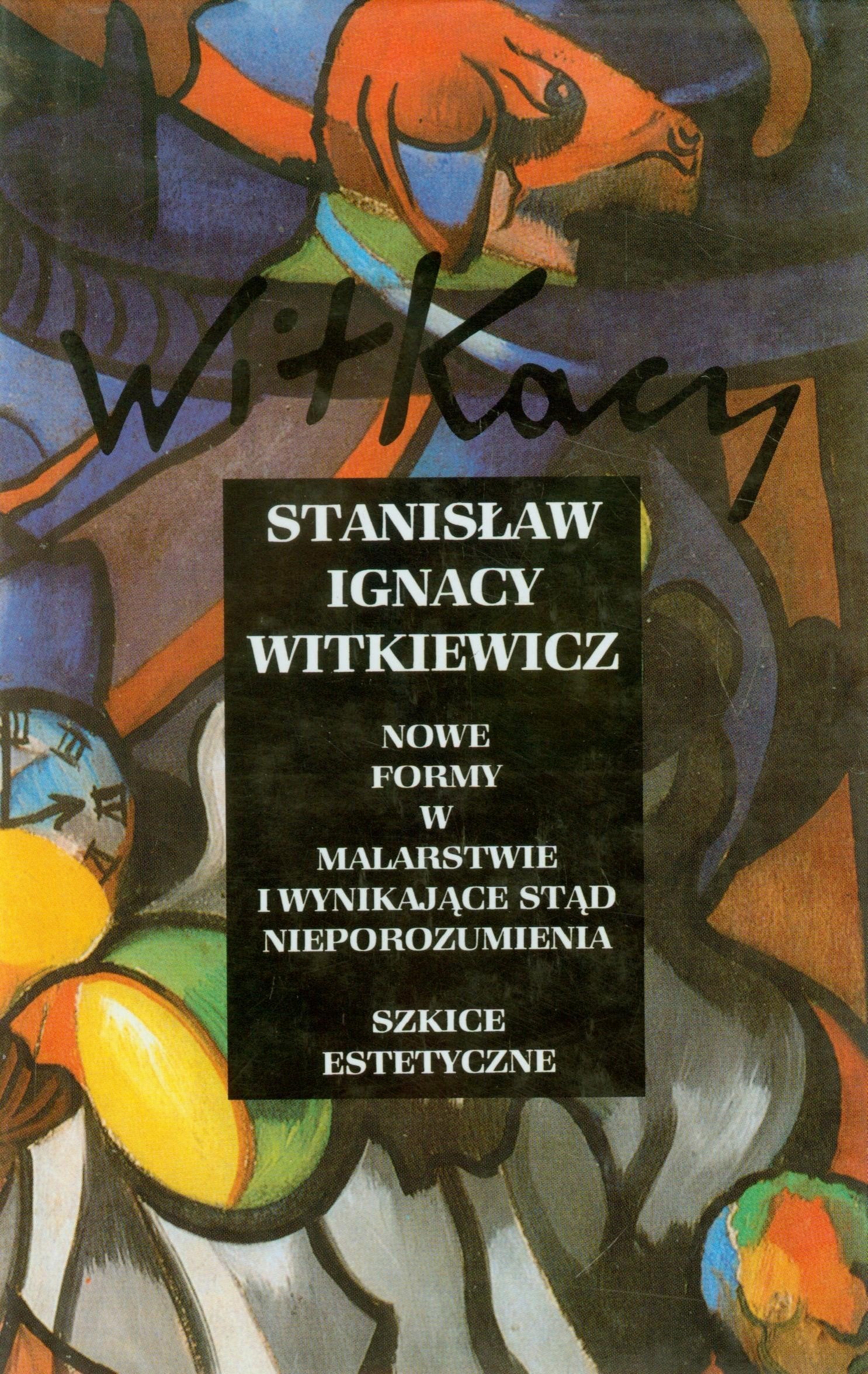Nowe formy w malarstwie i wynikające stąd nieporozumienia Szkice estetyczne Books