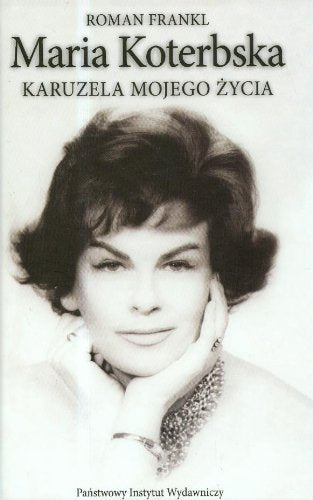 Maria Koterbska Karuzela mojego życia Books