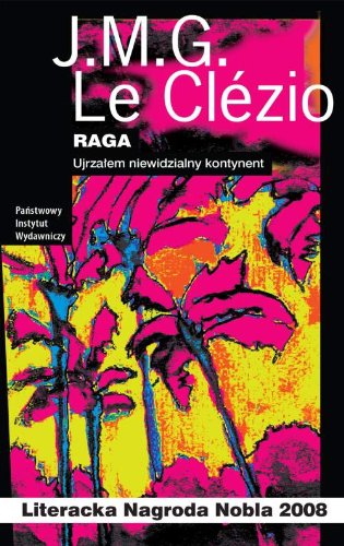 Raga: Ujrzałem niewidzialny kontynent (BIBLIOTEKA BABEL) Books