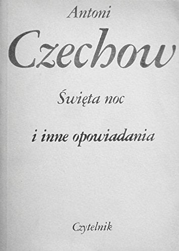 Antoni Czechow - Swieta Noc i Inne Opowiadania Books