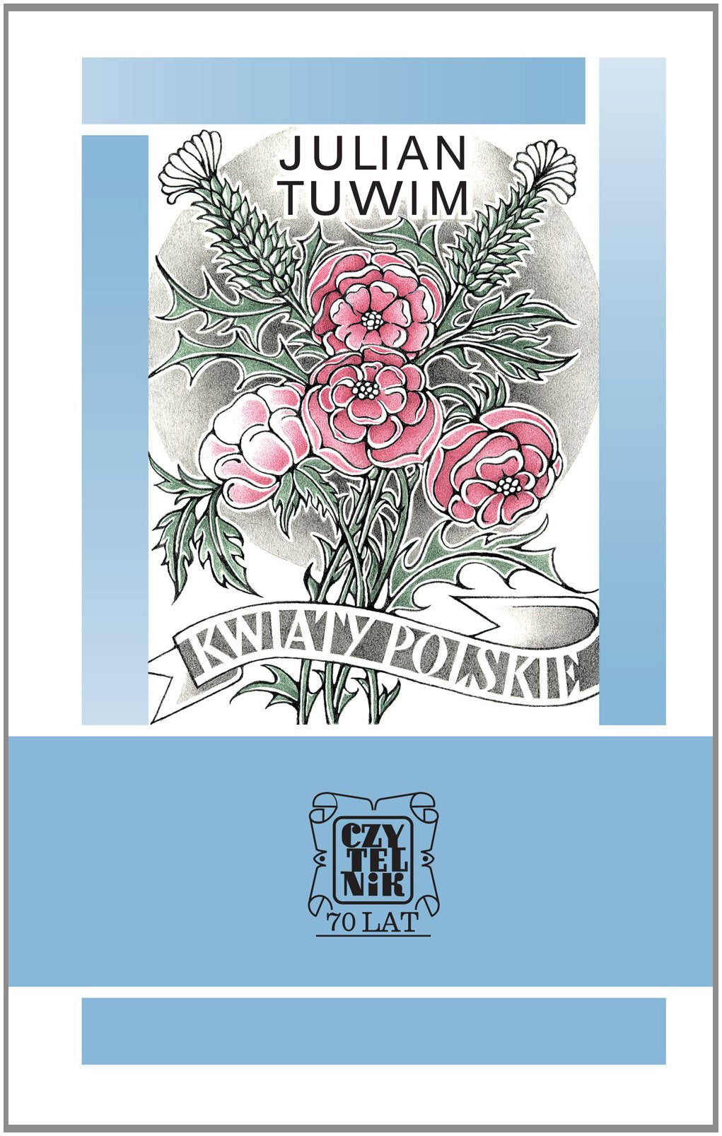 Kwiaty polskie (Z klasyki Czytelnika) Poetry