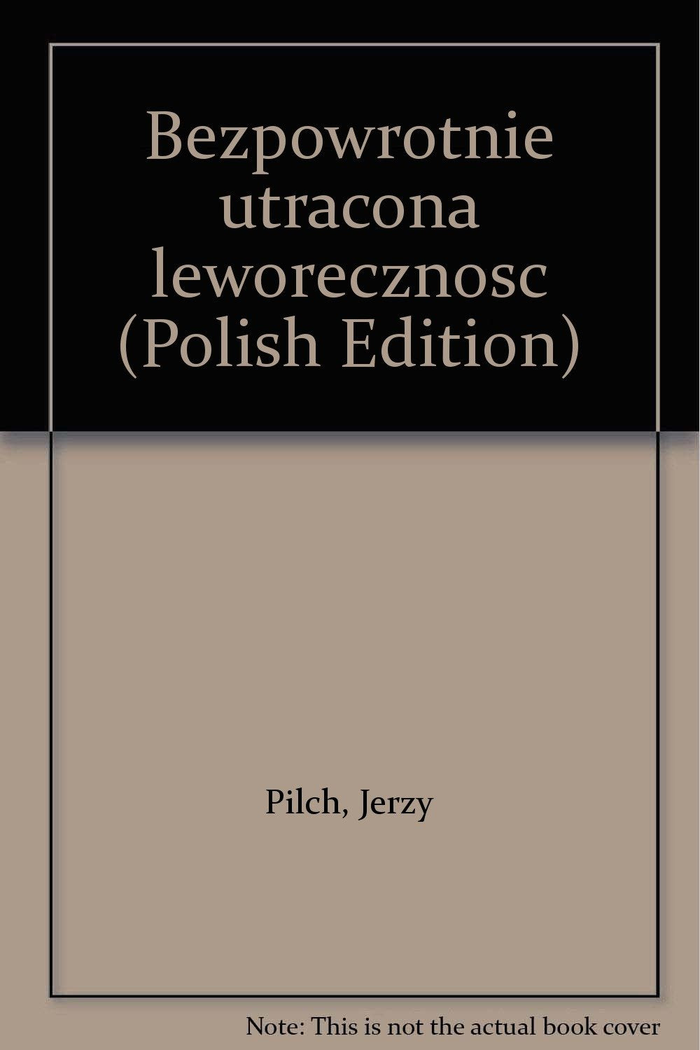 Bezpowrotnie utracona leworecznosc (Polish Edition) Books