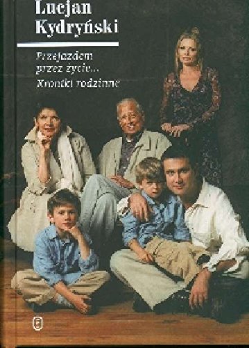 Przejazdem przez życie... Kroniki rodzinne Books