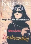 Moja mama czarownica: Opowieść o Dorocie Terakowskiej Books