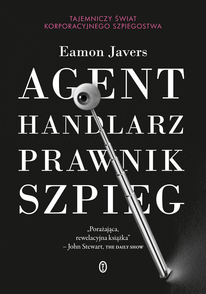 Agent handlarz prawnik szpieg: Tajemniczy świat korporacyjnego szpiegostwa Books