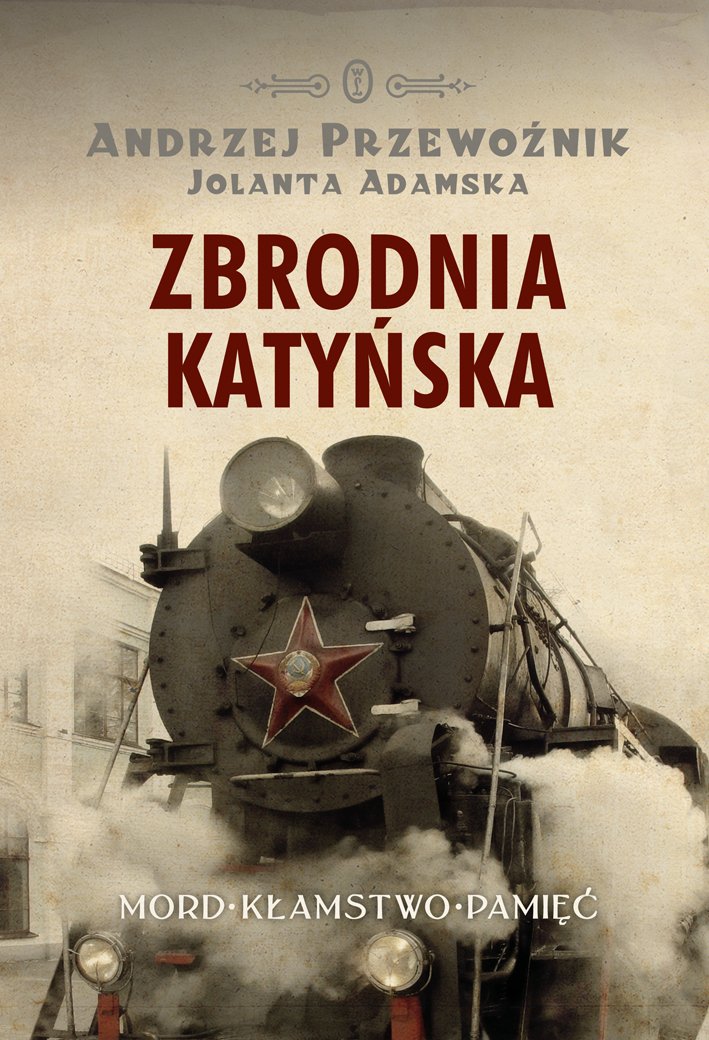 Zbrodnia katyńska: Mord, kłamstwo, pamięć Books