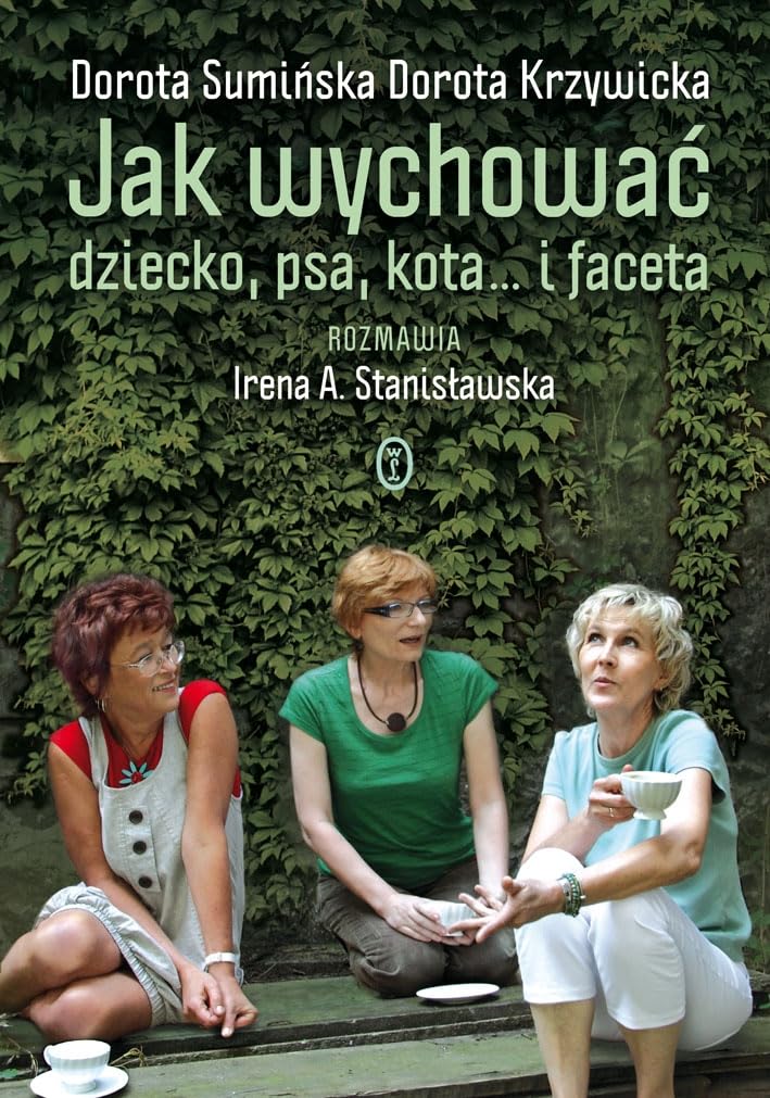 Jak wychować dziecko psa kota i faceta Books