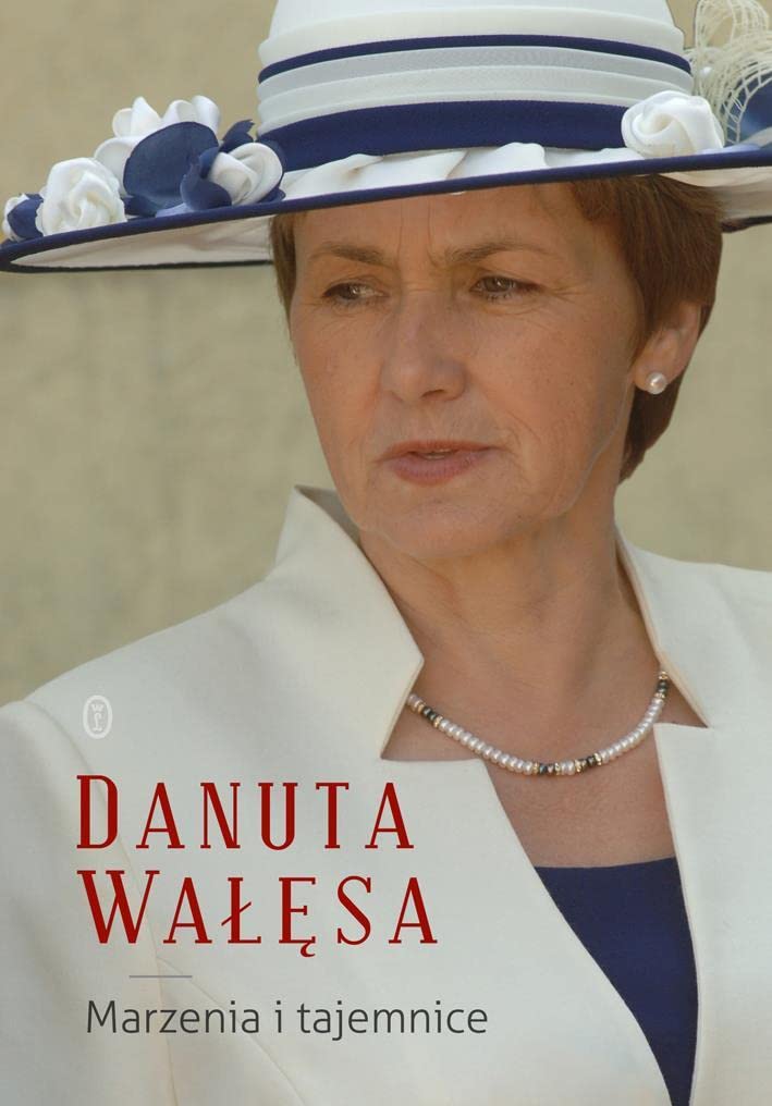 Danuta Wałęsa Marzenia i tajemnice Books