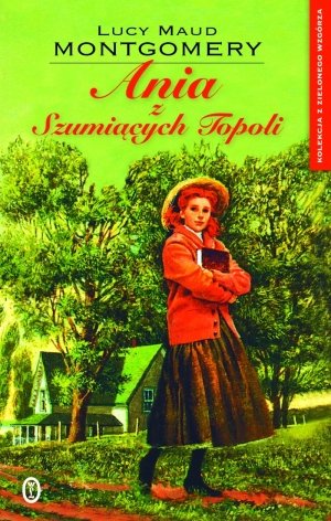 Ania z Szumiacych Topoli. Kolekcja z Zielonego Wzgorza. Tom 4 Books