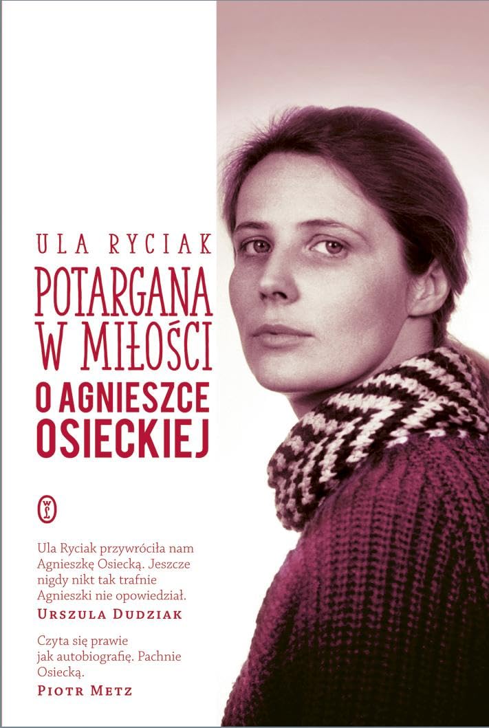 Potargana w milosci: O Agnieszce Osieckiej Contemporary literature