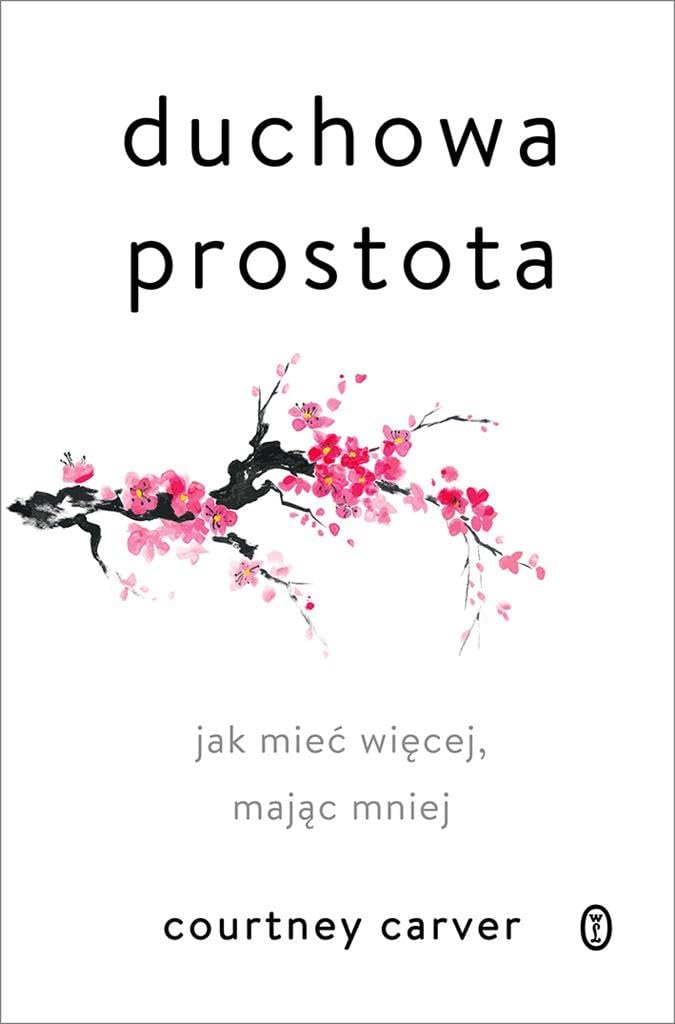 Duchowa prostota: Jak mieć więcej, mając mniej Books