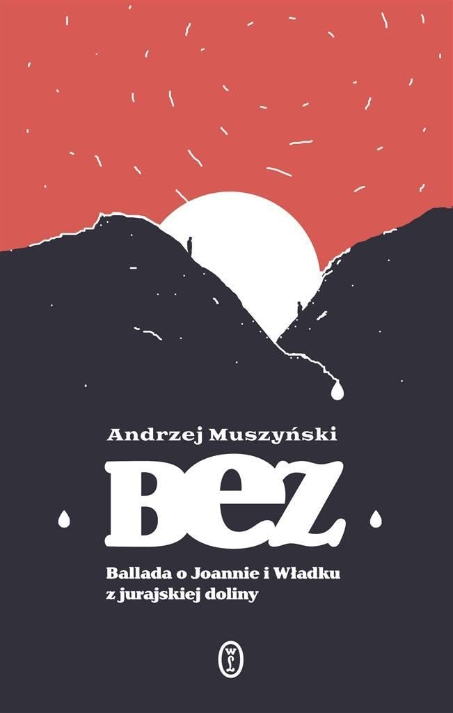 Bez: Ballada o Joannie i Władku z jurajskiej doliny Books