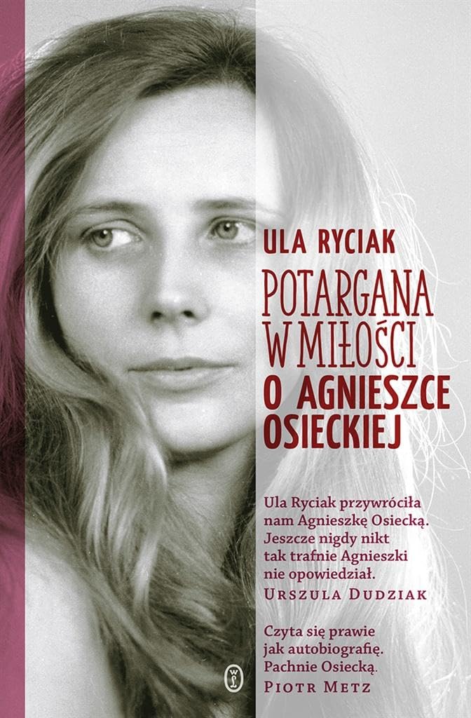 Potargana w miłości: O Agnieszce Osieckiej Books