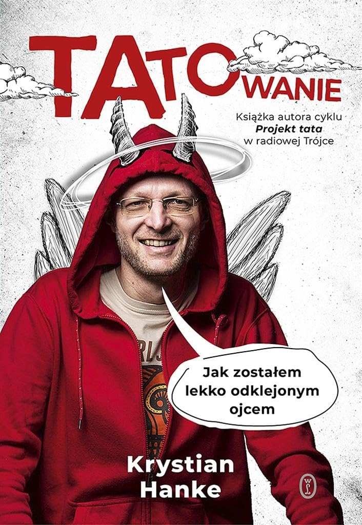 Tatowanie: Jak zostałem lekko odklejonym ojcem book