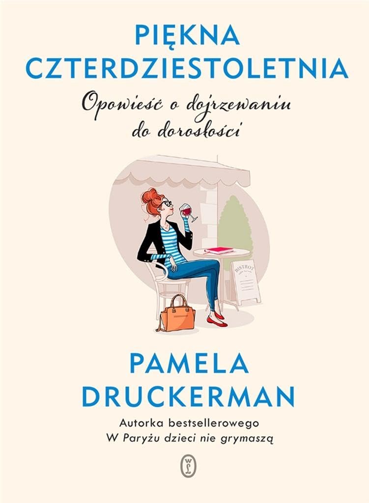 Piękna czterdziestoletnia: Opowieść o dojrzewaniu do dorosłości Books