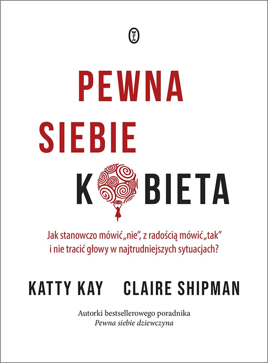 Pewna siebie kobieta: Jak stanowczo mówić Books