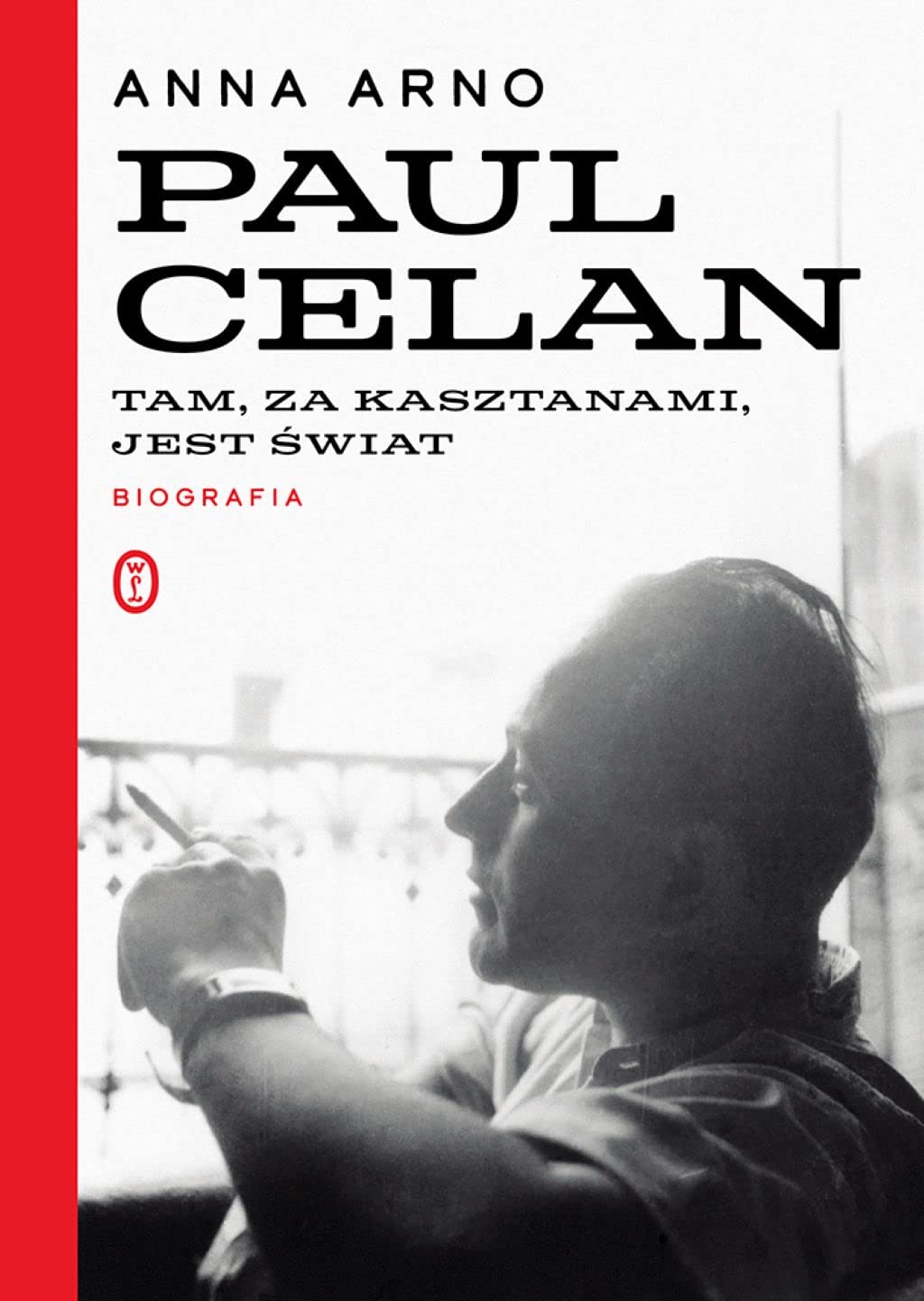 Paul Celan Biografia: Tam za kasztanami jest świat Books