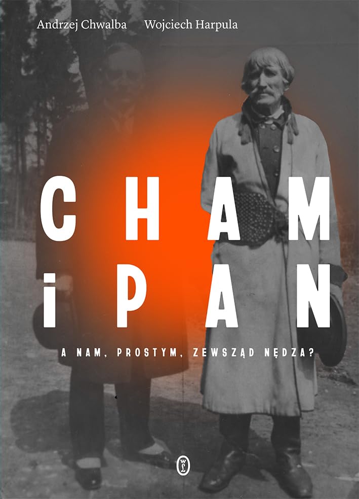 Cham i pan: A nam, prostym, zewsząd nędza? Books
