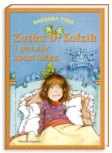 Zuzka D. Zolzik i potwór spod lózka Books