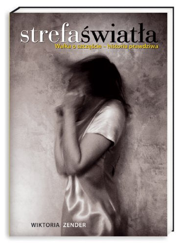 Strefa światła: Walka o szczęście – historia prawdziwa Books
