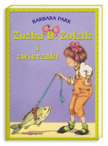 Zuźka D. Zołzik i zwierzaki Books