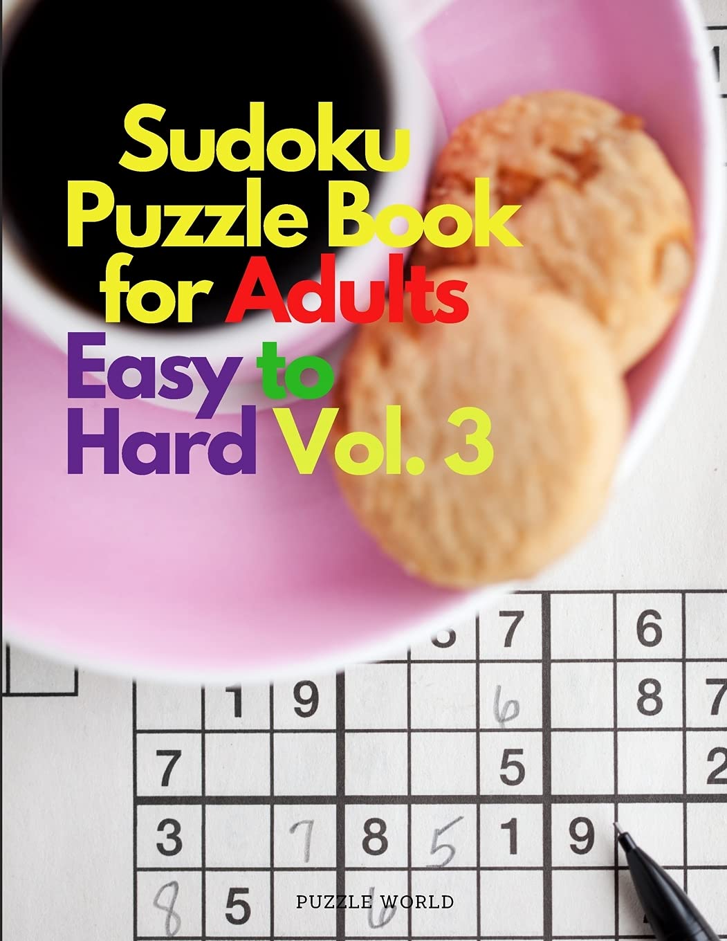 Sudoku Puzzle Book for Adults Easy to Hard Vol. 3 Leisure & Fun