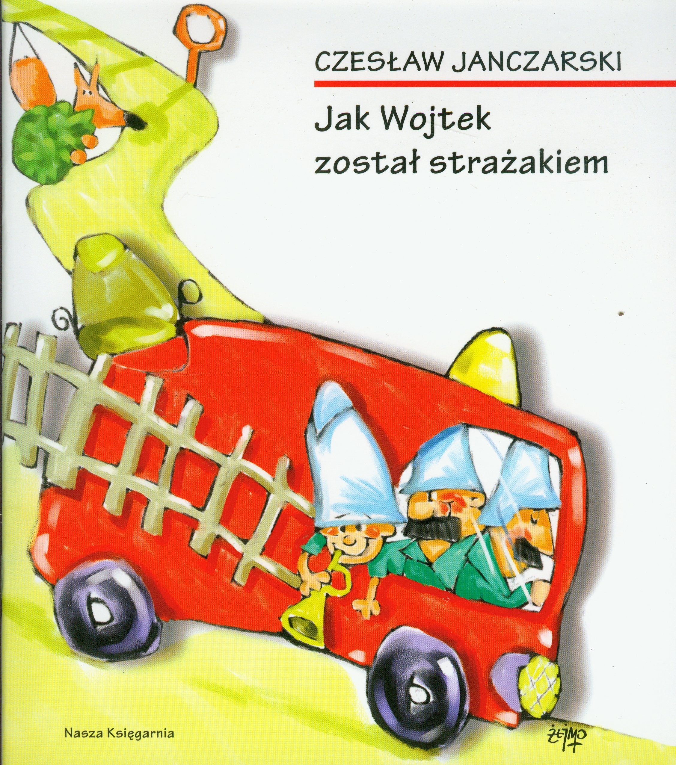 Jak Wojtek został strażakiem Books