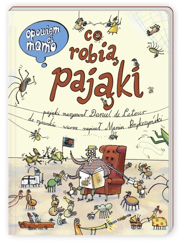 Opowiem ci mamo Co robią pająki book
