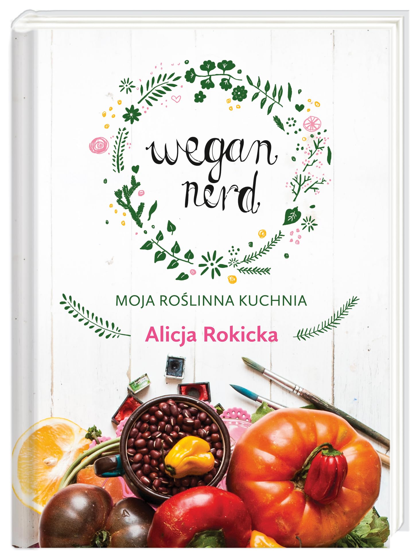 Wegan Nerd Moja roslinna kuchnia Cooking & Enjoying