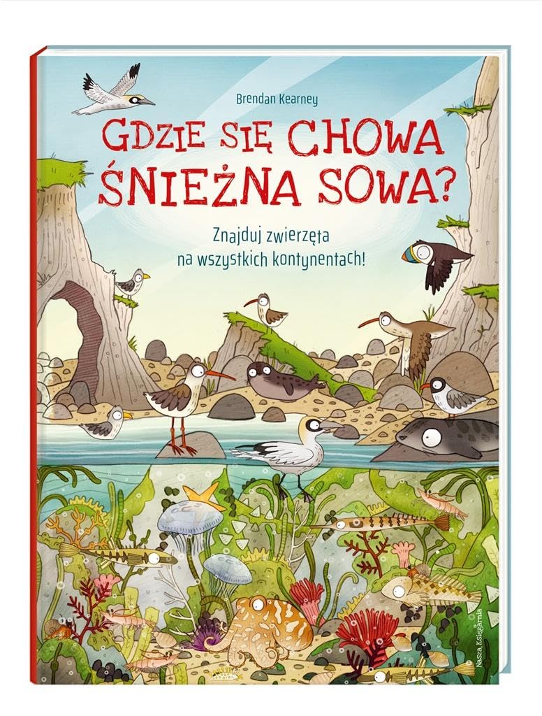 Gdzie sie chowa sniezna sowa? Znajduj zwierzeta na wszystkich kontynentach book