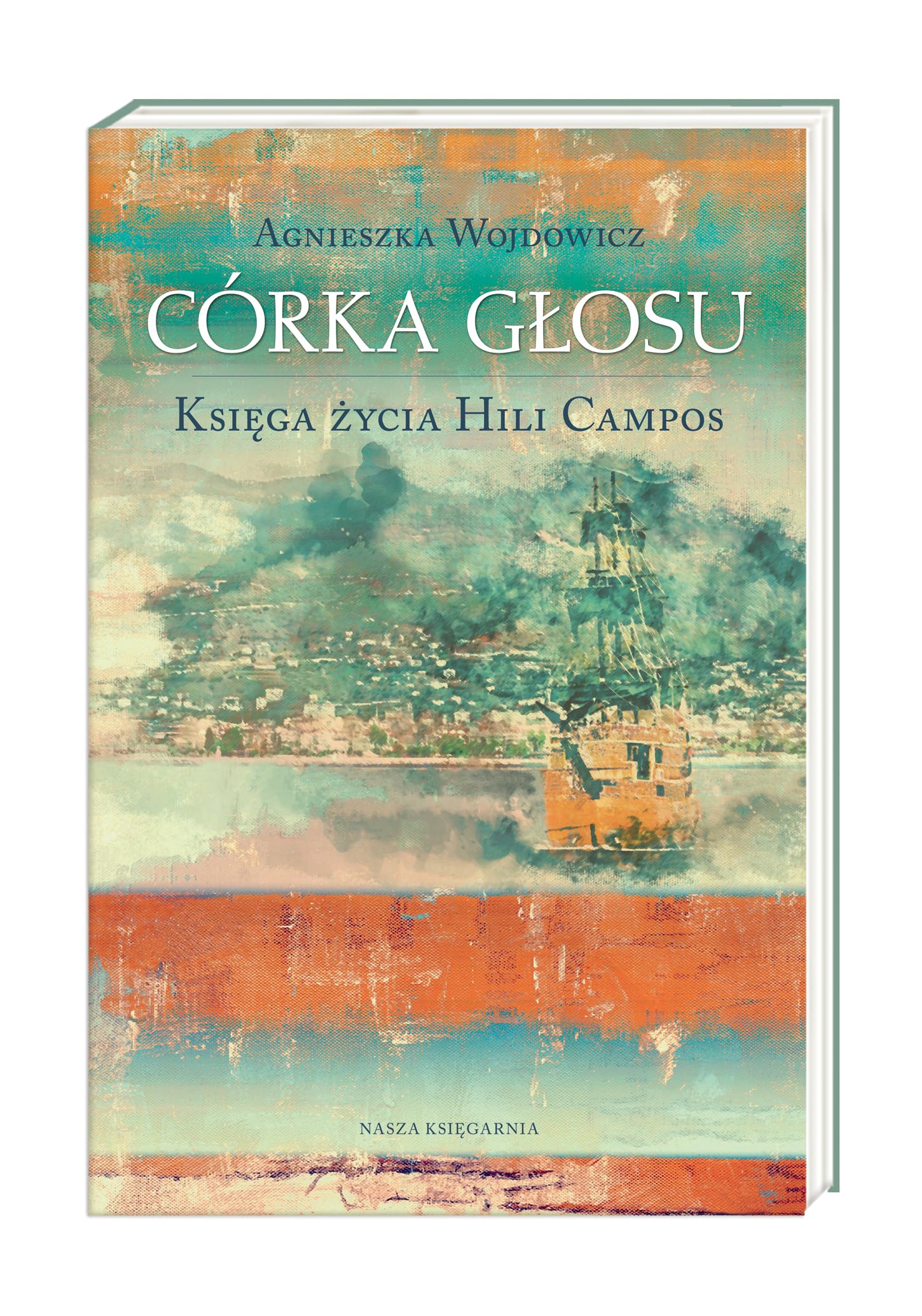 Corka glosu Ksiega zycia Hili Campos (KSIĘGA ŻYCIA HILI CAMPOS) Historical Fiction