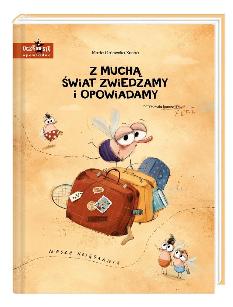 Z mucha swiat zwiedzamy i opowiadamy (UCZĘ SIĘ OPOWIADAĆ) Study Guides