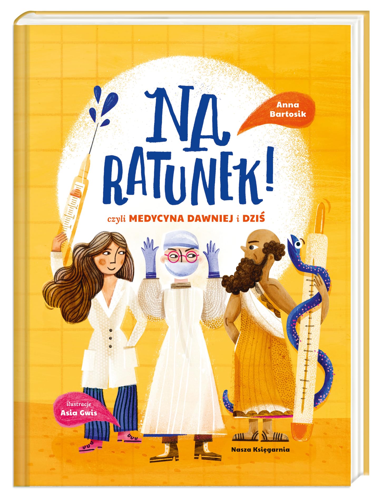 Na ratunek! czyli medycyna dawniej i dziś Books
