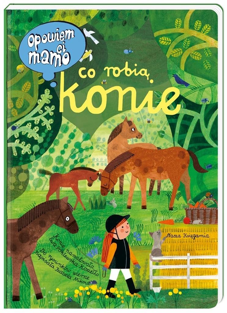 Opowiem ci mamo co robią konie book