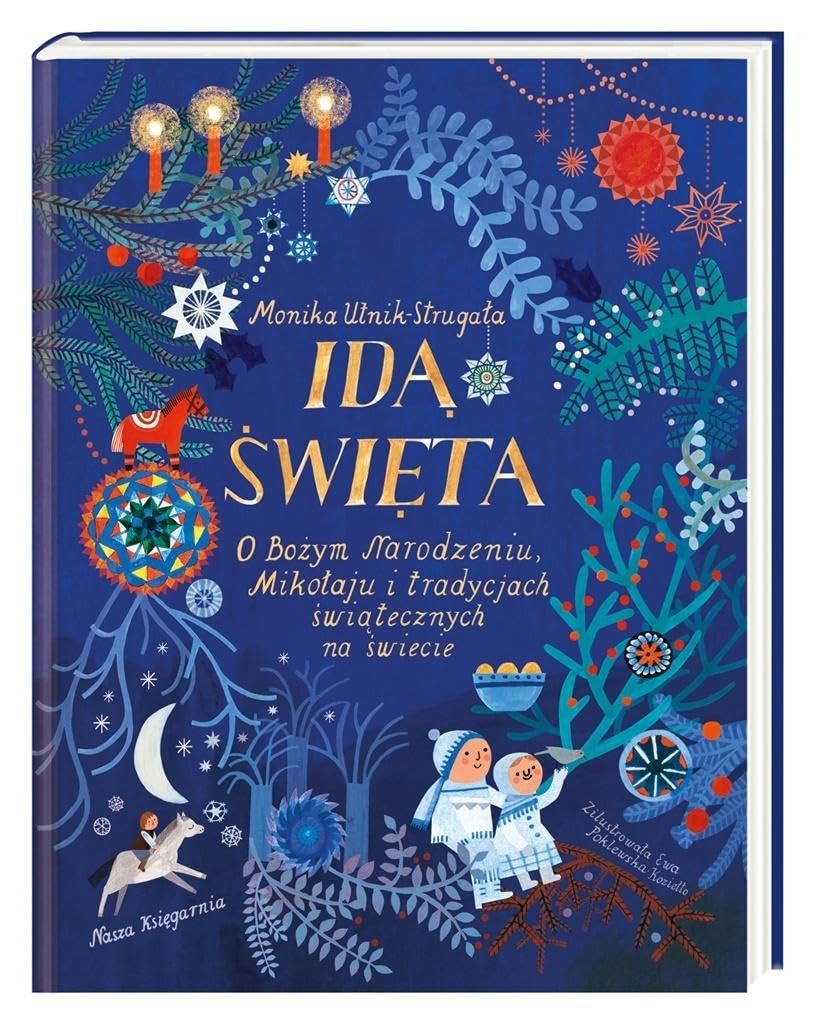Idą święta!: O Bożym Narodzeniu, Mikołaju i tradycjach świątecznych na świecie book