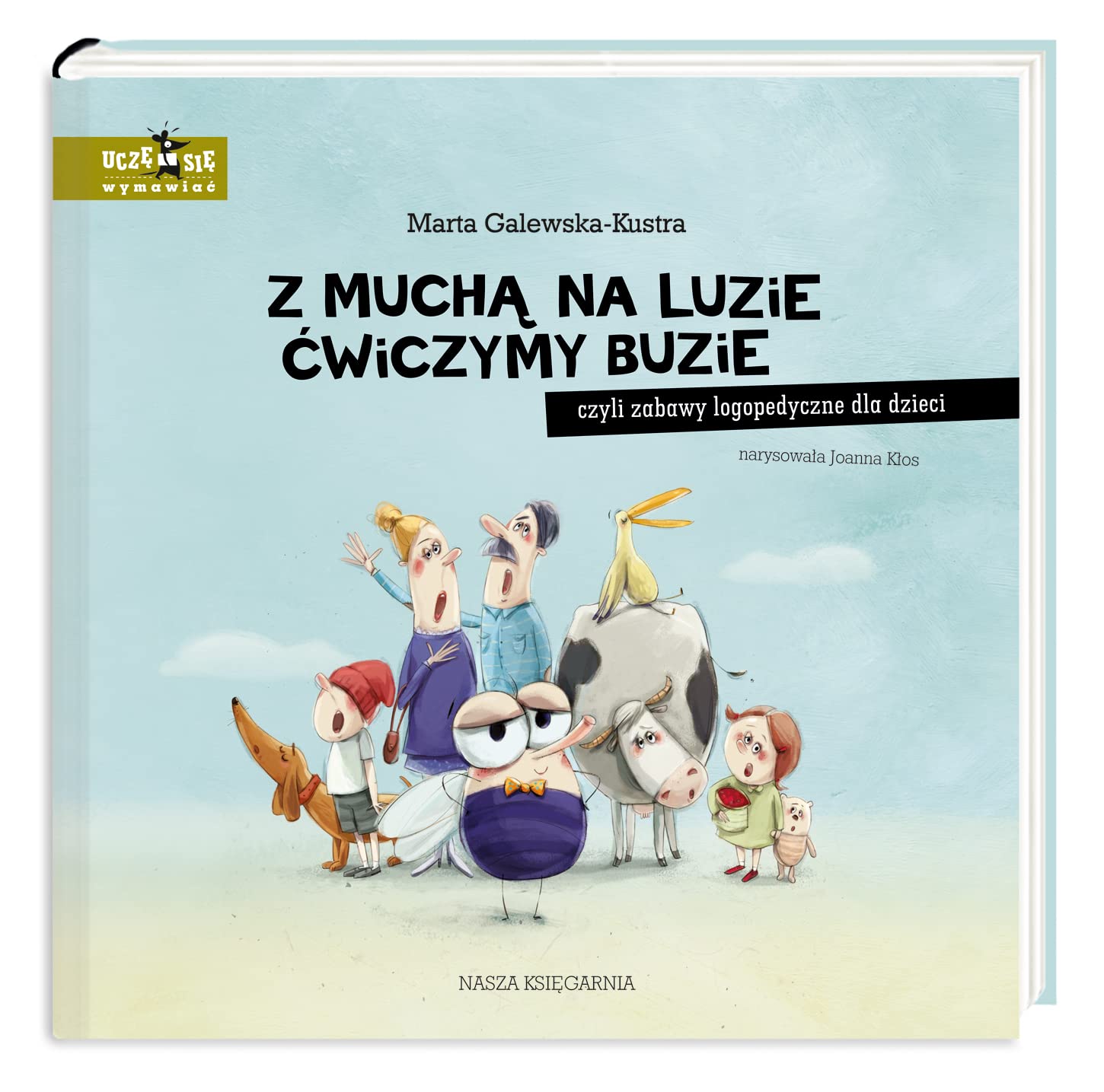 Z muchą na luzie ćwiczymy buzie: czyli zabawy logopedyczne dla dzieci Books