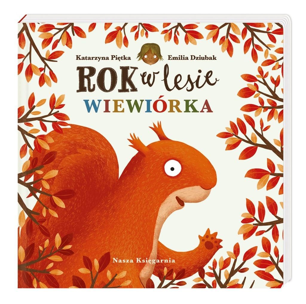 Rok w lesie Wiewiórka Books
