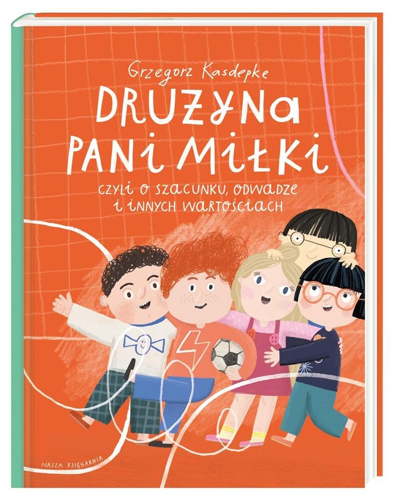 Drużyna pani Miłki, czyli o szacunku, odwadze i innych wartościach Books