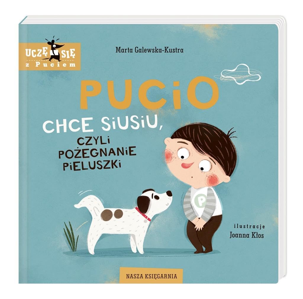 Pucio chce siusiu, czyli pożegnanie pieluszki (UCZĘ SIĘ Z PUCIEM) Books