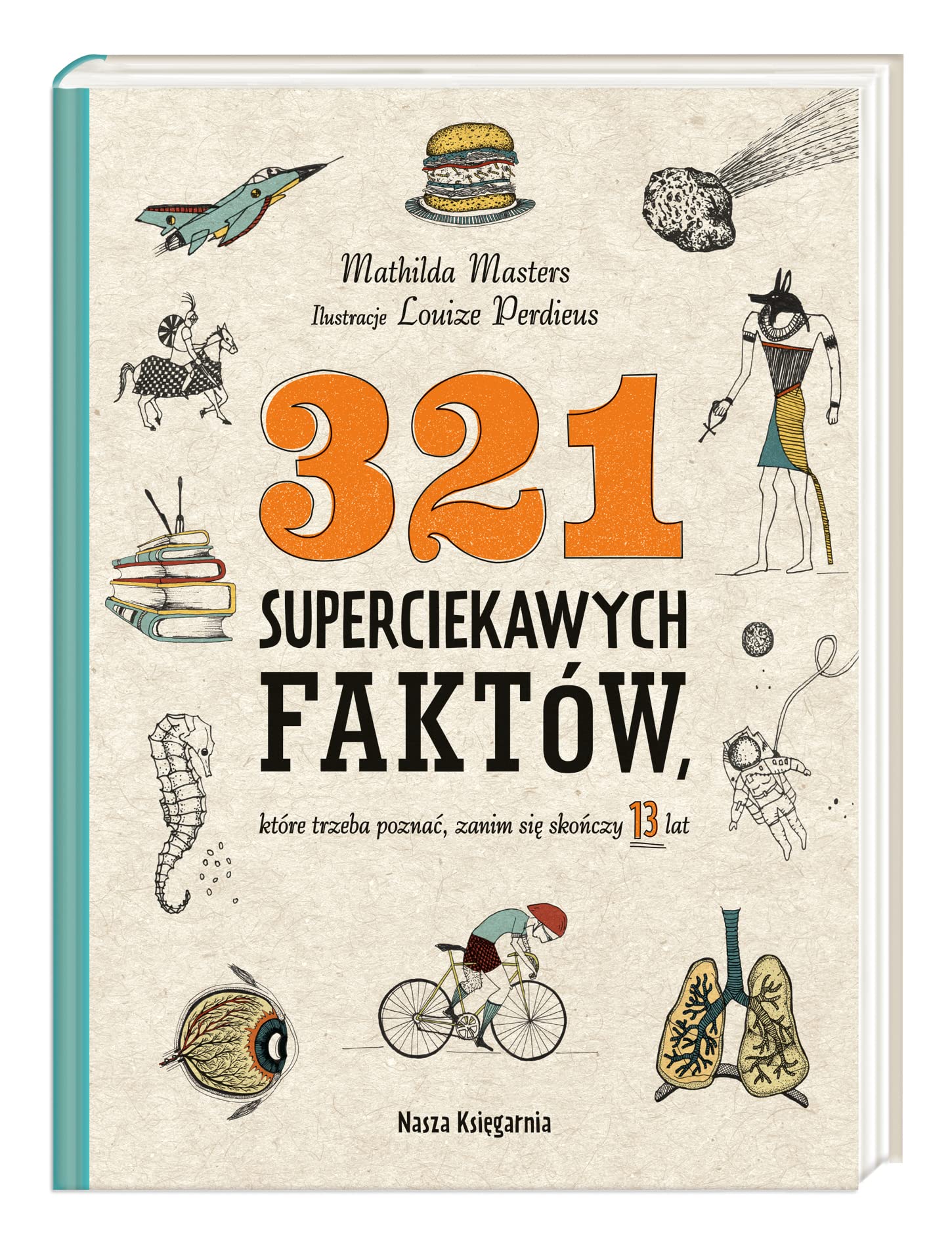 321 superciekawych faktów, które trzeba poznać, zanim się skończy 13 lat Books