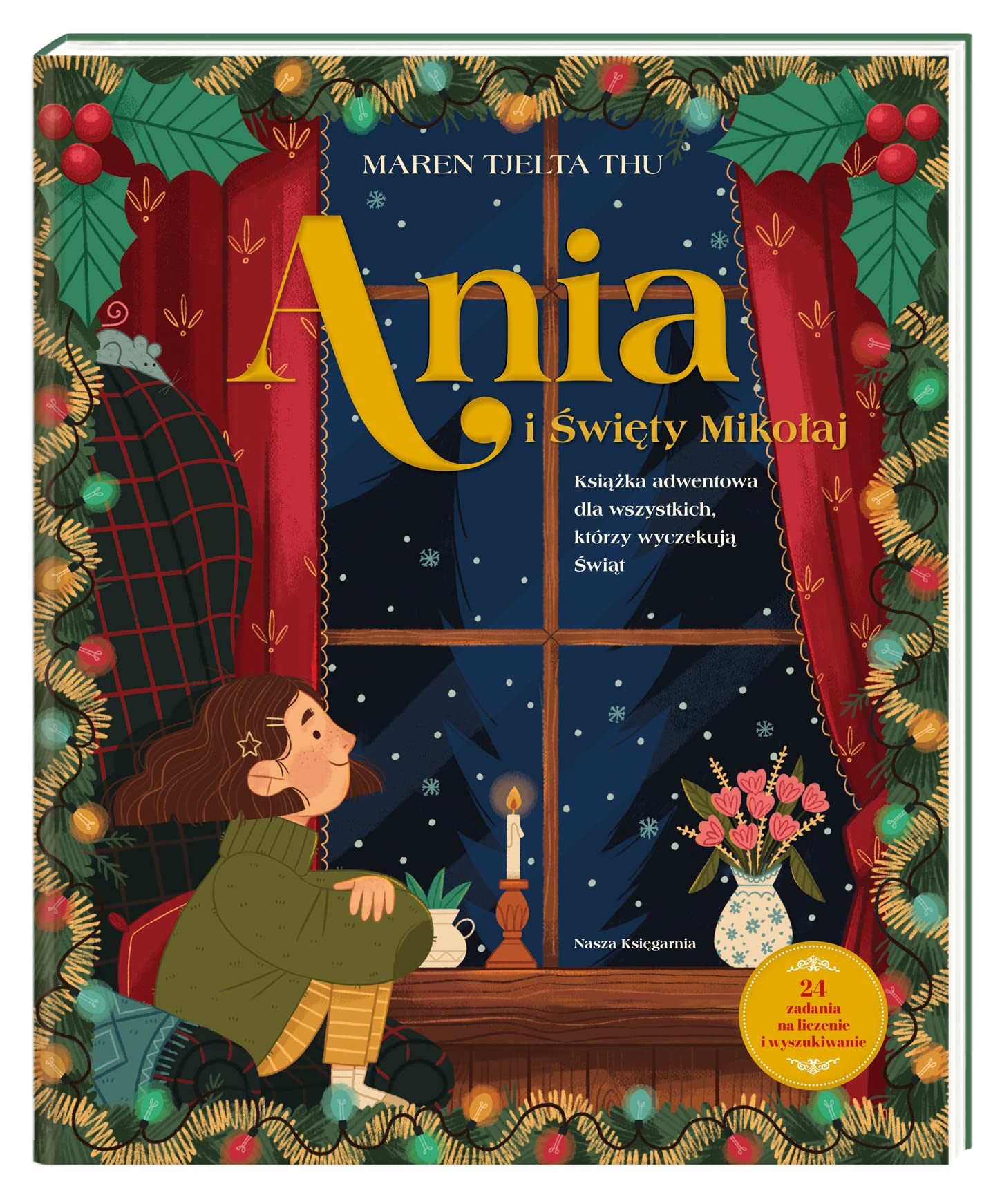 Ania i Święty Mikołaj: Książka adwentowa dla wszystkich, którzy wyczekują Świąt Books