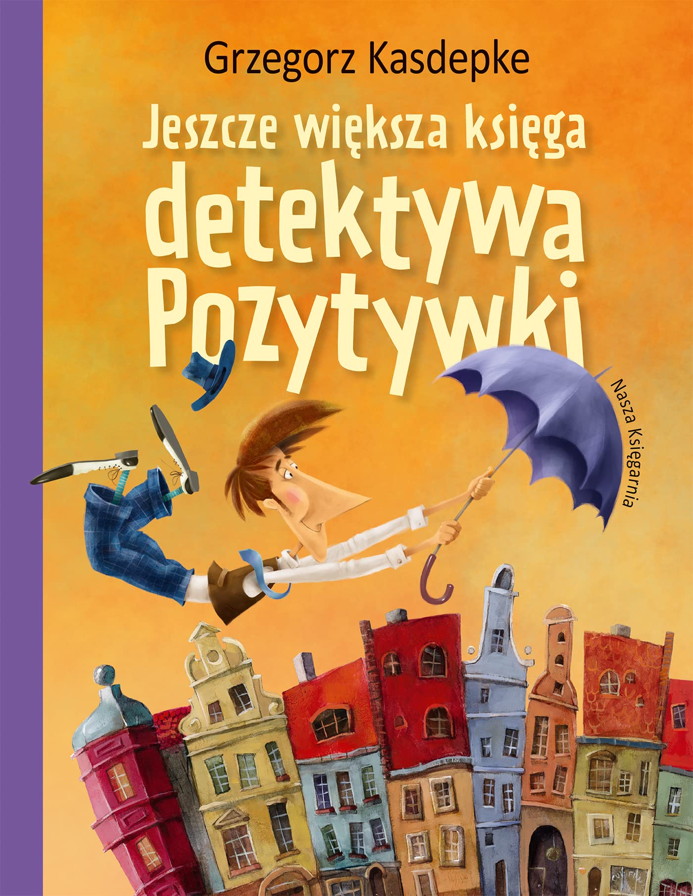 Jeszcze większa księga detektywa Pozytywki Books