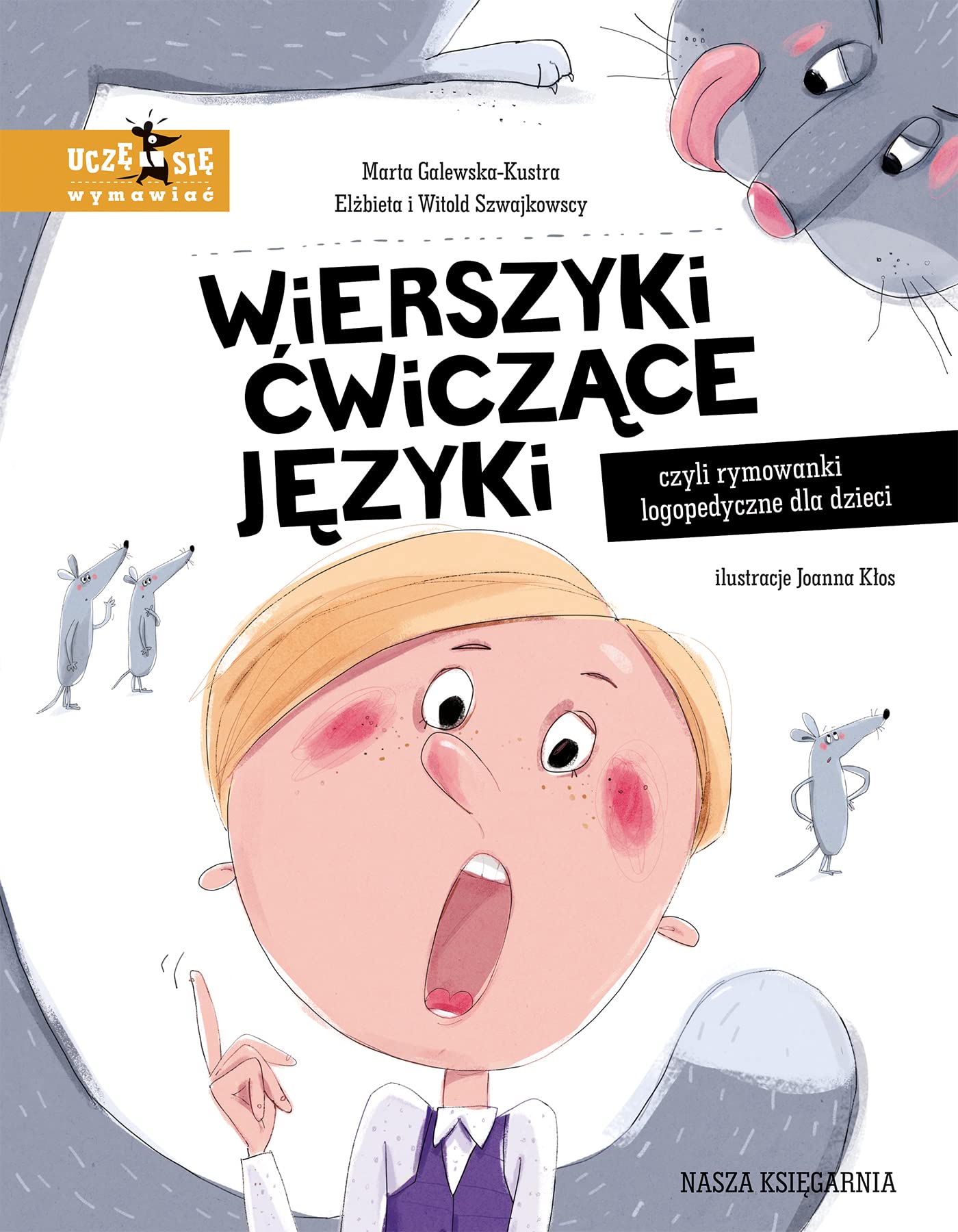 Wierszyki ćwiczące języki, czyli rymowanki logopedyczne dla dzieci (UCZĘ SIĘ WYMAWIAĆ) Books