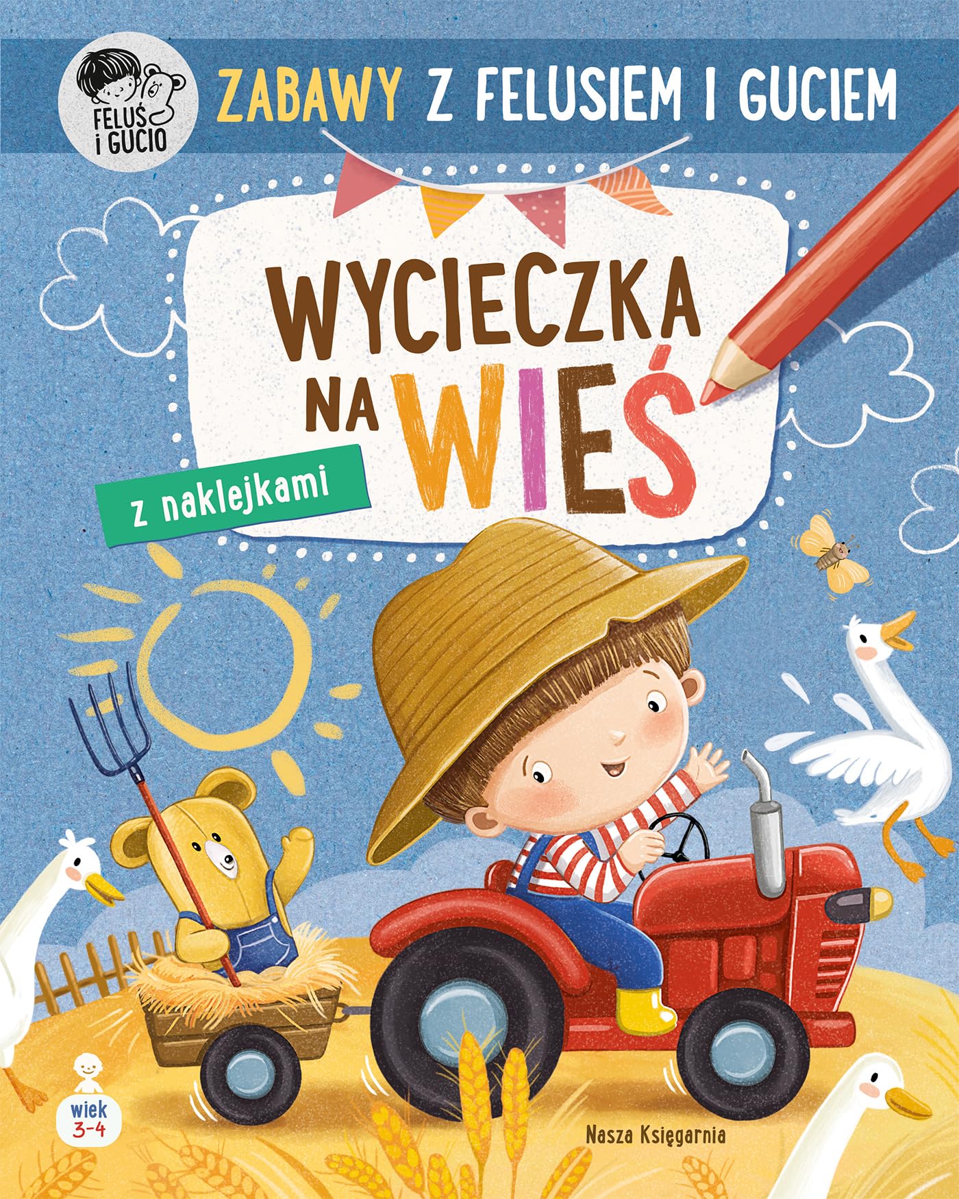 Zabawy z Felusiem i Guciem Wycieczka na wieś Books