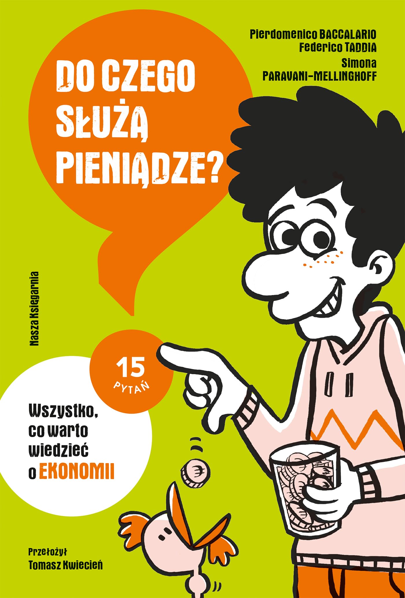 Do czego służą pieniądze?: Wszystko, co warto wiedzieć o ekonomii Books