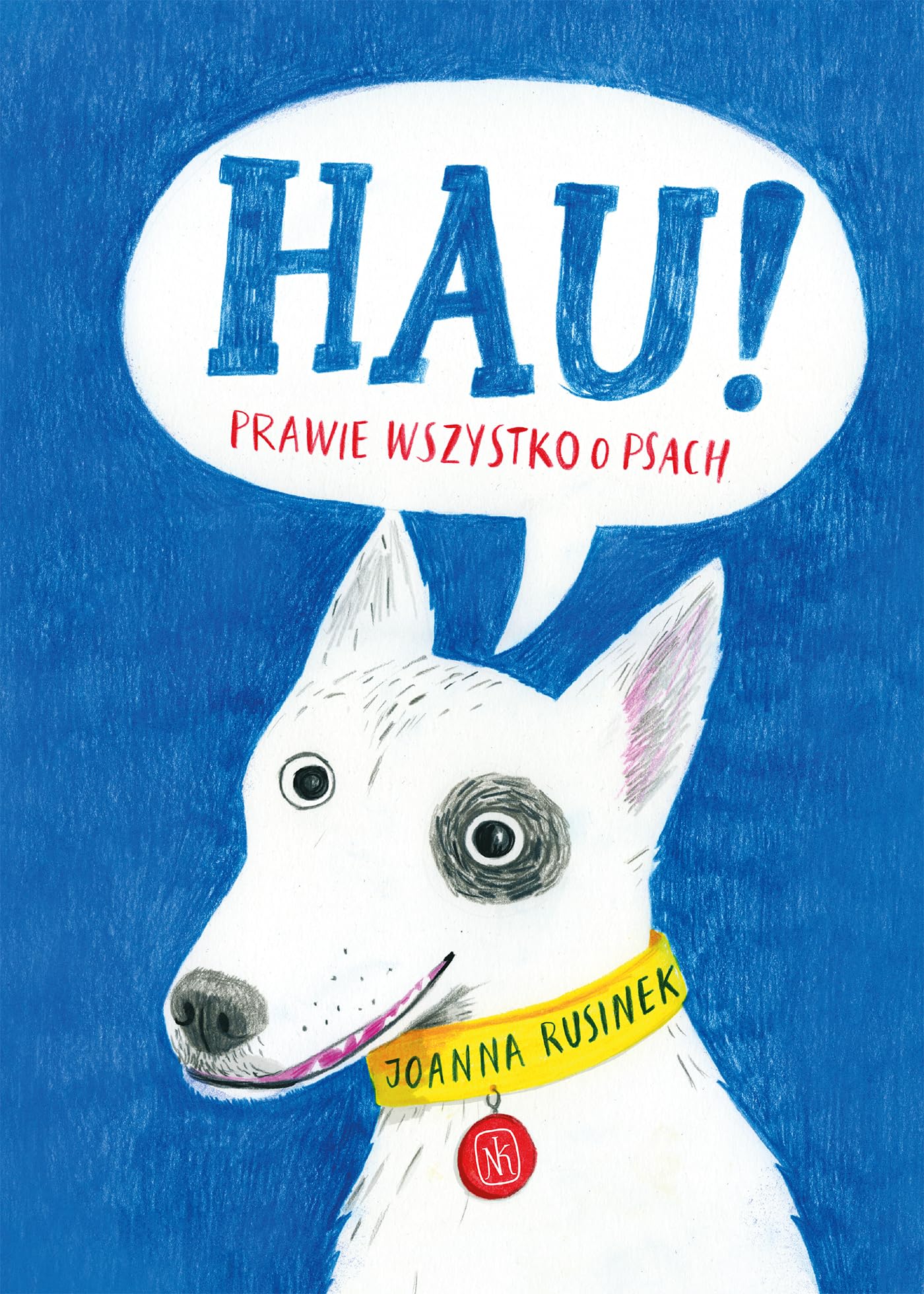 Hau! Prawie wszystko o psach book