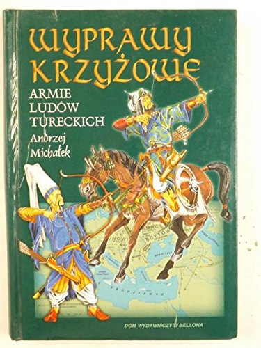 Wyprawy Krzyzowe: Armie Ludow Tureckich book