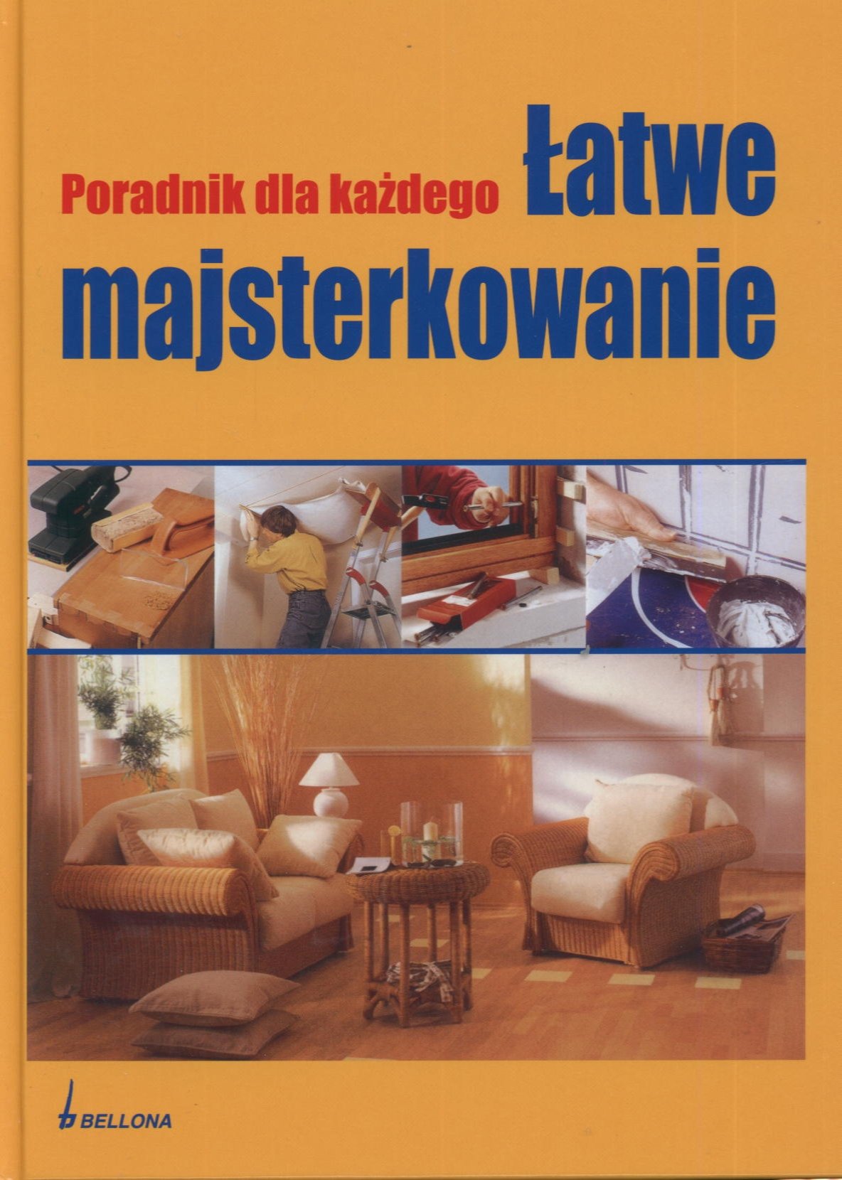 Łatwe majsterkowanie. Poradnik dla każdego Books
