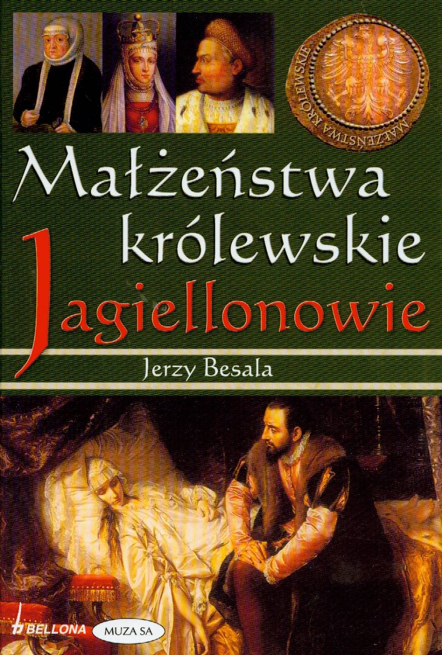 Małżeństwa królewskie Jagiellonowie Books